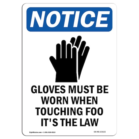 Signmission OSHA Notice Sign, Gloves Must Be Worn With Symbol, 18in X 12in Decal, 12" W, 18" H, Portrait OS-NS-D-1218-V-13115